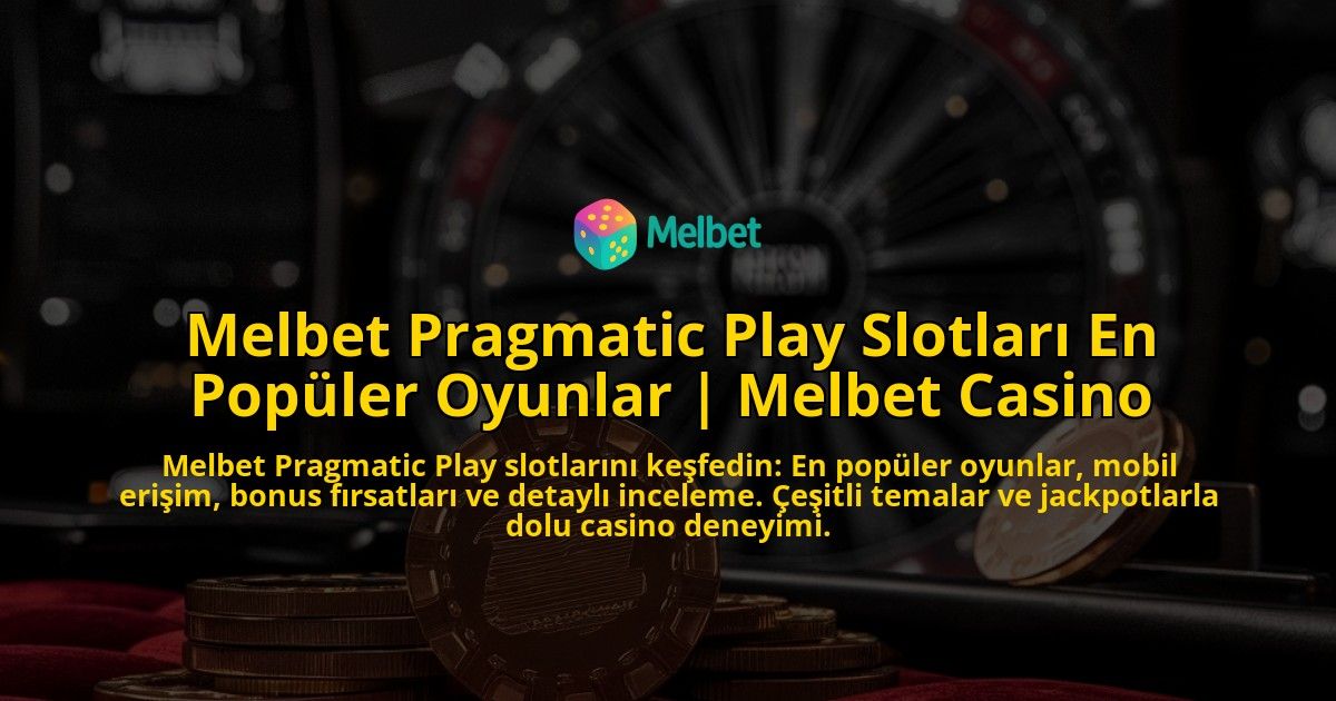 Melbet-Pragmatic-Play-Slotlari-En-Populer-Oyunlar-Melbet-Casino-overlay-1771781151.jpg